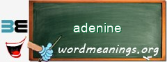 WordMeaning blackboard for adenine